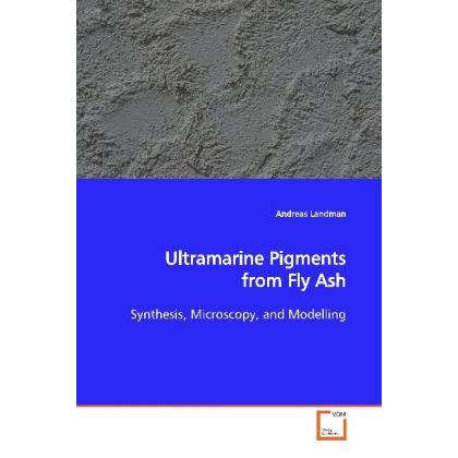 Ultramarine Pigments from Fly Ash, Fachbücher von Andreas Landman