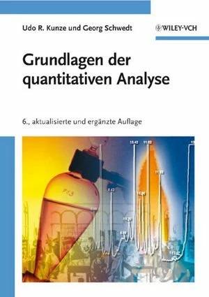 Produktbild Grundlagen der quantitativen Analyse (Deutsch, Georg Schwedt, Udo R. Kunze, 2009)