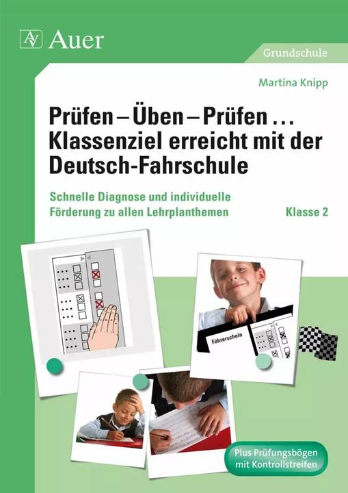 Produktbild Prüfen - Üben - Prüfen... Klassenziel erreicht mit der Deutsch-Fahrschule Klasse 2 (Deutsch, Martina Knipp, 2022)