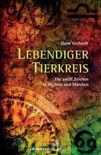 Produktbild Lebendige Tierkreisgeschichten (Deutsch, Dana Gerhardt, 2016)