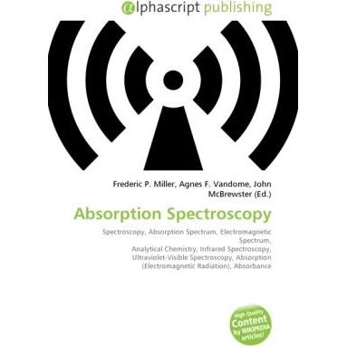 Absorption Spectroscopy, Fachbücher von Agnes F. Vandome, Frederic P. Miller, John McBrewster