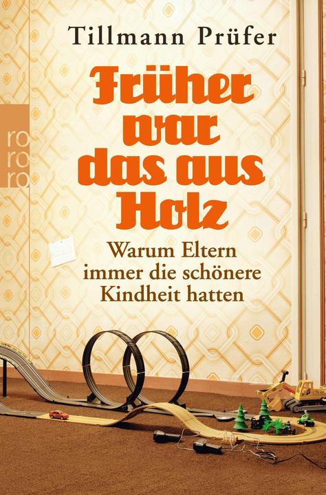 Produktbild Früher war das aus Holz (Deutsch, Tillmann Prüfer, 2012)