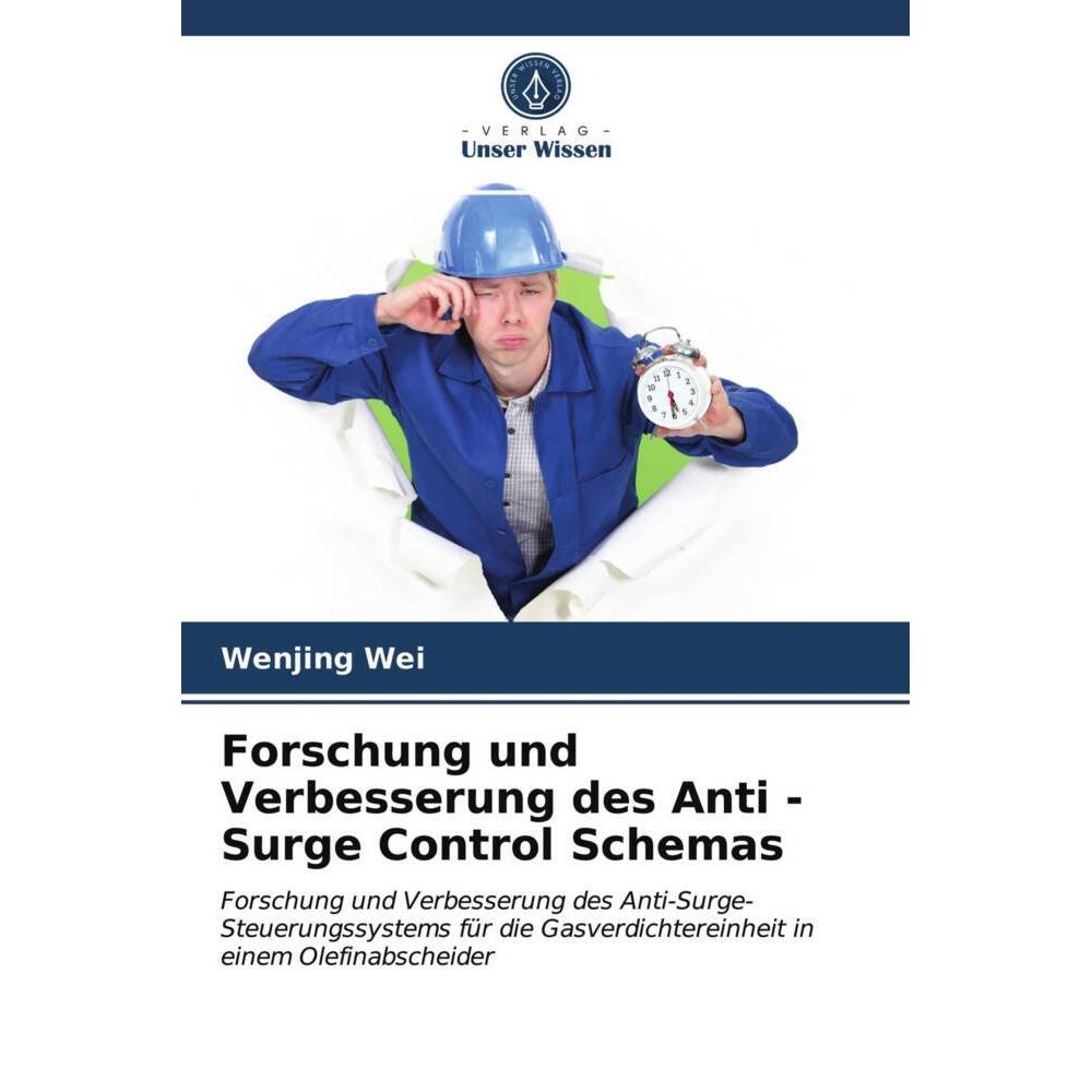 Forschung und Verbesserung des Anti - Surge Control Schemas, Fachbücher von Wenjing Wei