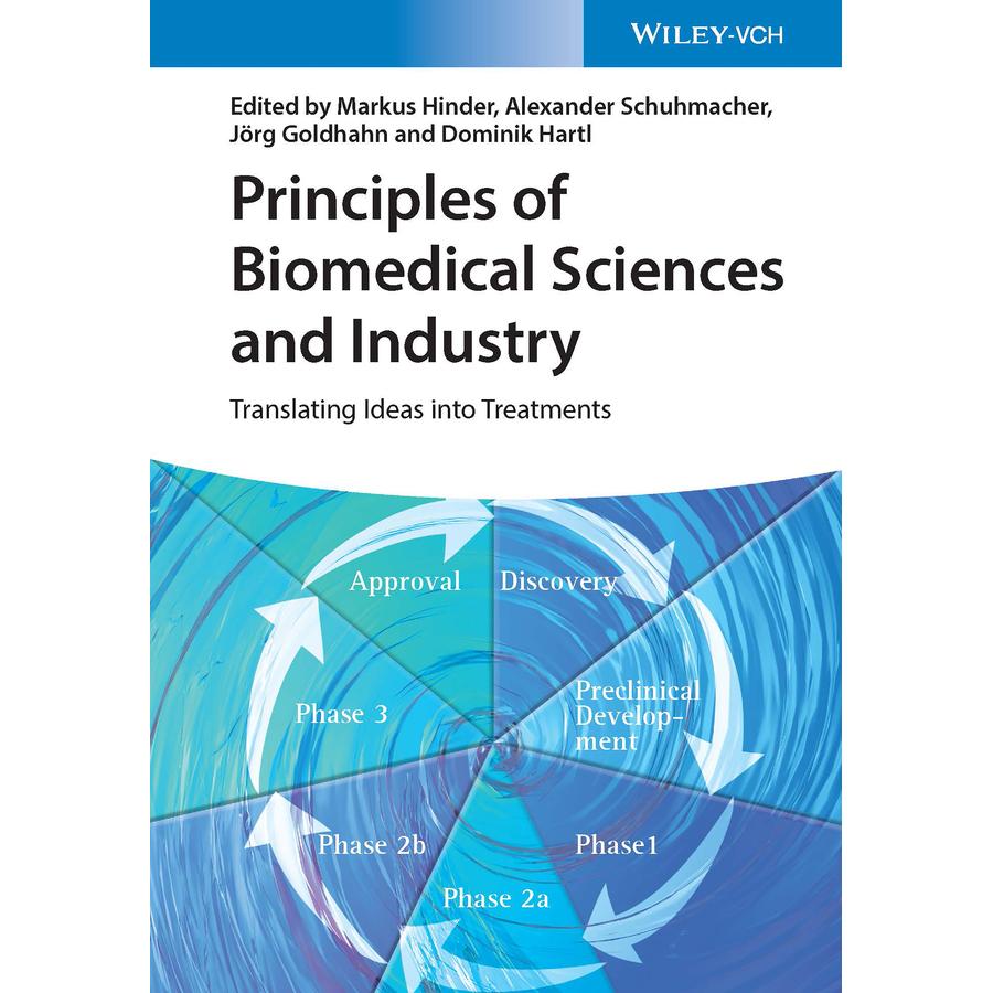 Principles of Biomedical Sciences and Industry, Fachbücher von Dominik Hartl, Alexander Schuhmacher, Markus Hinder, Jörg...