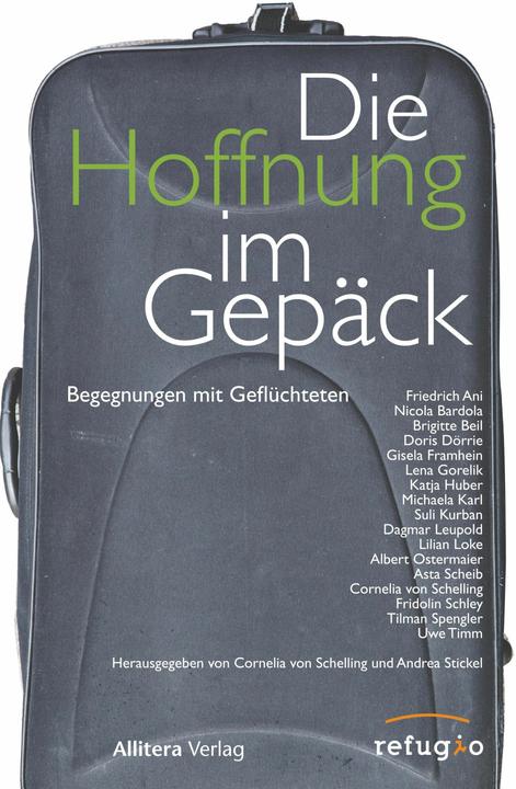 Produktbild Die Hoffnung im Gepäck (Deutsch, Andrea Stickel, Cornelia von Schelling, 2017)