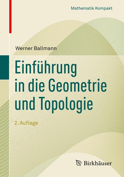 Produktbild Einführung in die Geometrie und Topologie (Deutsch, Werner Ballmann, 2018)