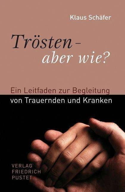 Produktbild Trösten - aber wie? (Deutsch, Klaus Schäfer, 2023)