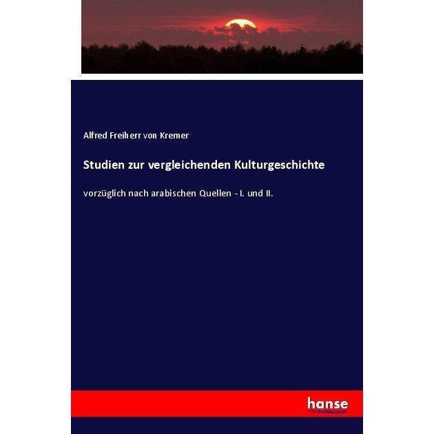 Studien zur vergleichenden Kulturgeschichte, Fachbücher von Alfred von Kremer