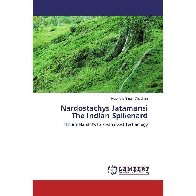 Nardostachys Jatamansi The Indian Spikenard, Fachbücher von Rajendra Singh Chauhan