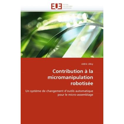 Contribution à la micromanipulation robotisée, Fachbücher