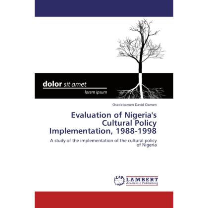 Evaluation of Nigeria's Cultural Policy Implementation, 1988-1998, Fachbücher