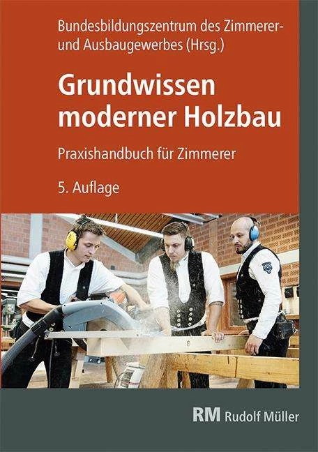 Produktbild Grundwissen moderner Holzbau (Deutsch, Bildungszentrum des Zimmerer-und Ausbaugewerbes, 2022)