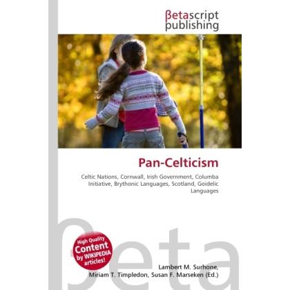 Pan-Celticism, Fachbücher von Susan F. Marseken, Miriam T. Timpledon, Lambert M. Surhone