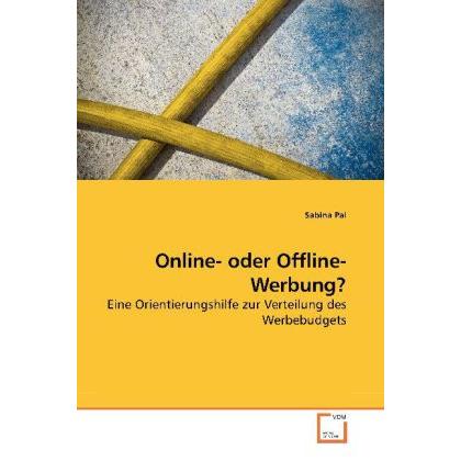 Online- oder Offline-Werbung?, Fachbücher von Sabina Pal