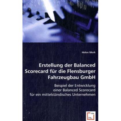 Thumbnail - Erstellung der Balanced Scorecard für die Flensburger Fahrzeugbau GmbH, Fachbücher
