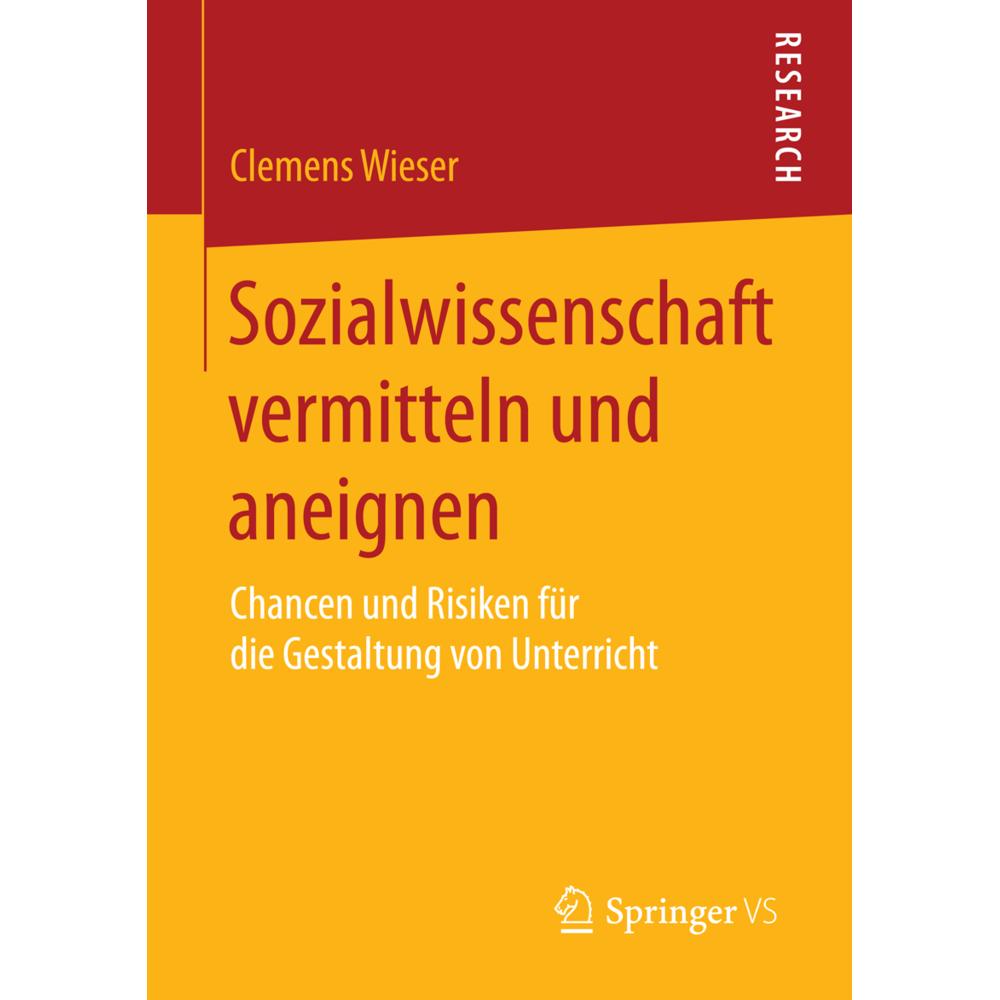 Sozialwissenschaft vermitteln und aneignen, Fachbücher von Clemens Wieser