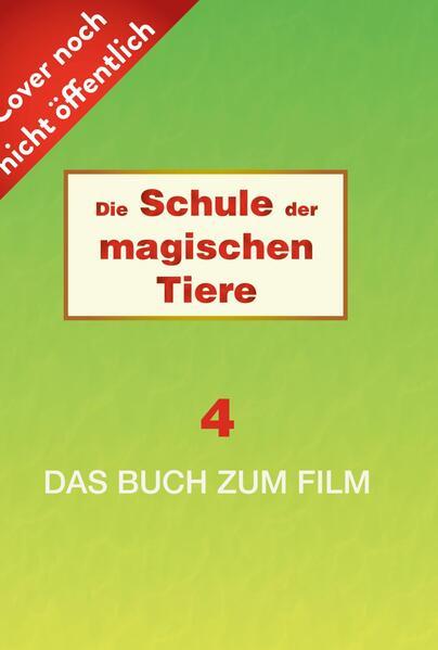 Actual product image Die Schule der magischen Tiere: Das Buch zum Film 4 (Margit Auer, The colour foxes, German)