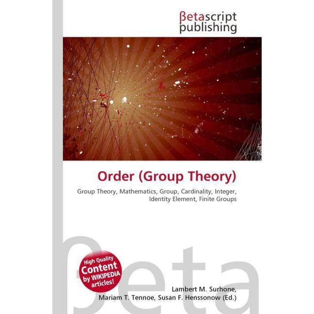 Thumbnail - Order (Group Theory), Fachbücher von Lambert M. Surhone, Mariam T. Tennoe, Susan F. Henssonow