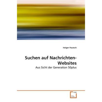Suchen auf Nachrichten-Websites, Fachbücher von Holger Pautsch