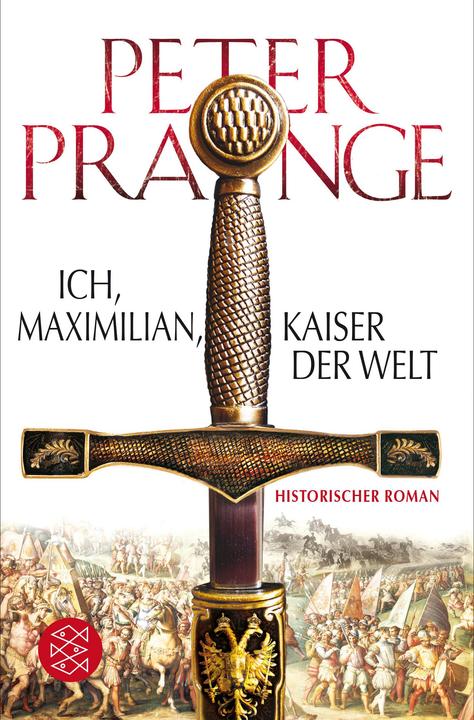 Produktbild Ich, Maximilian, Kaiser der Welt (Deutsch, Peter Prange, 2015)