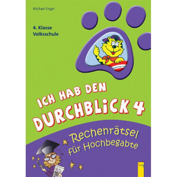 Ich hab den Durchblick 4. Klasse. Rechenrätsel für Hochbegabte, Schulbücher von Michael Engel