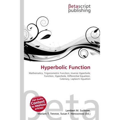 Thumbnail - Hyperbolic Function, Fachbücher von Lambert M. Surhone, Miriam T. Timpledon, Susan F. Marseken