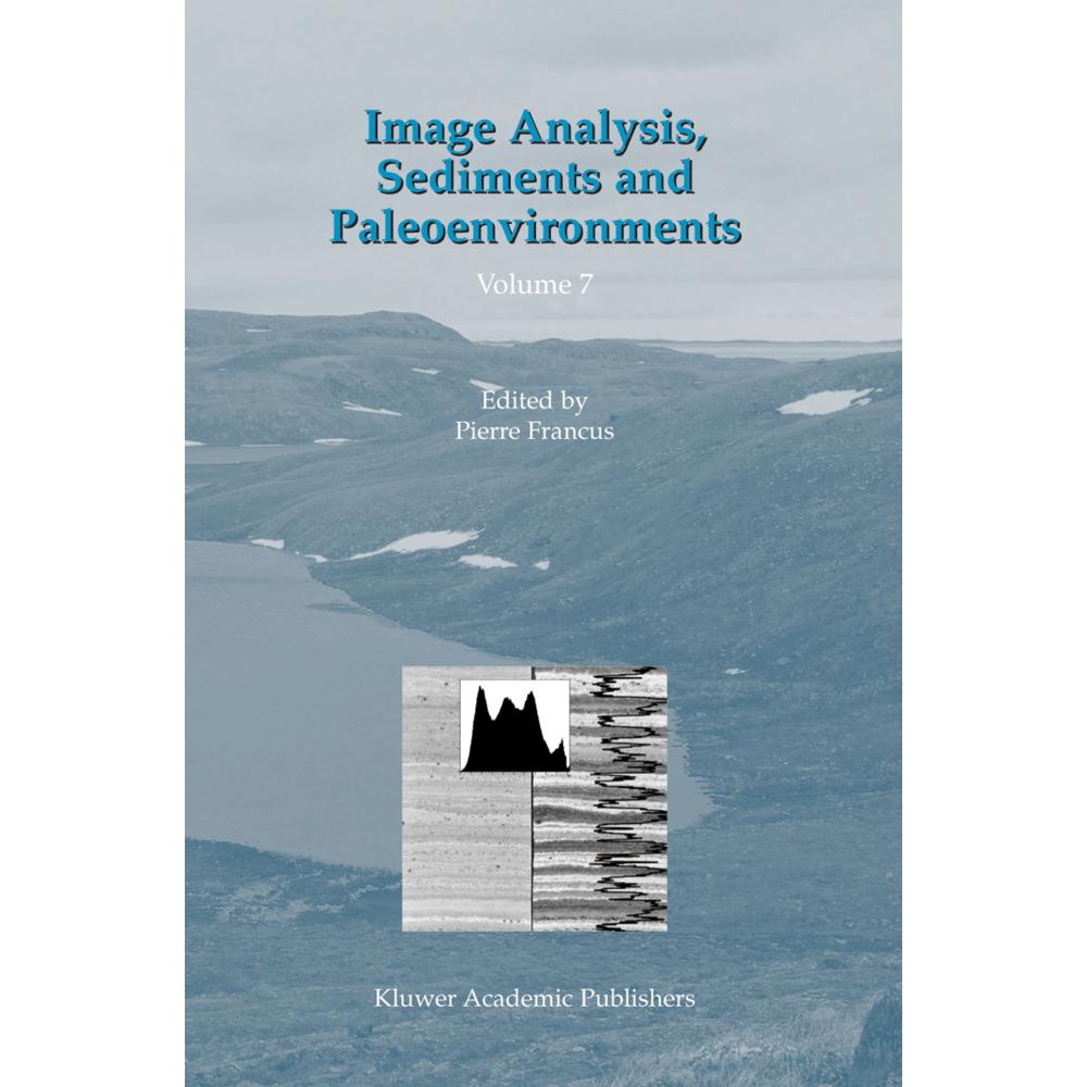 Image Analysis, Sediments and Paleoenvironments, Fachbücher von Pierre Francus
