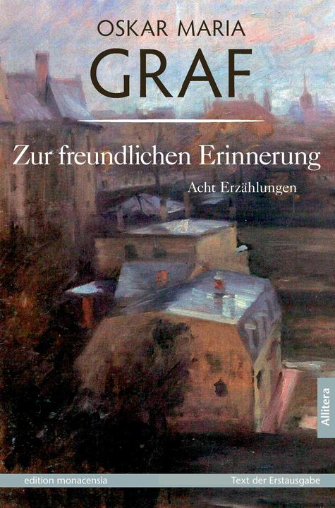 Produktbild Zur freundlichen Erinnerung (Deutsch, Oskar Maria Graf, 2015)