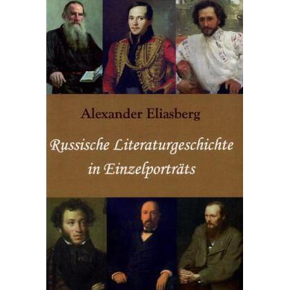 Russische Literaturgeschichte in Einzelporträts, Fachbücher von Alexander Eliasberg