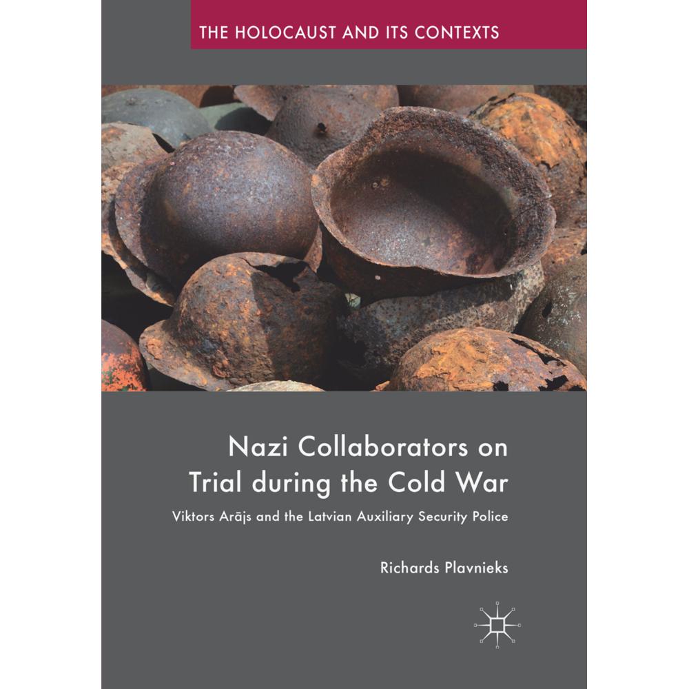 Nazi Collaborators on Trial during the Cold War, Fachbücher von Richards Plavnieks