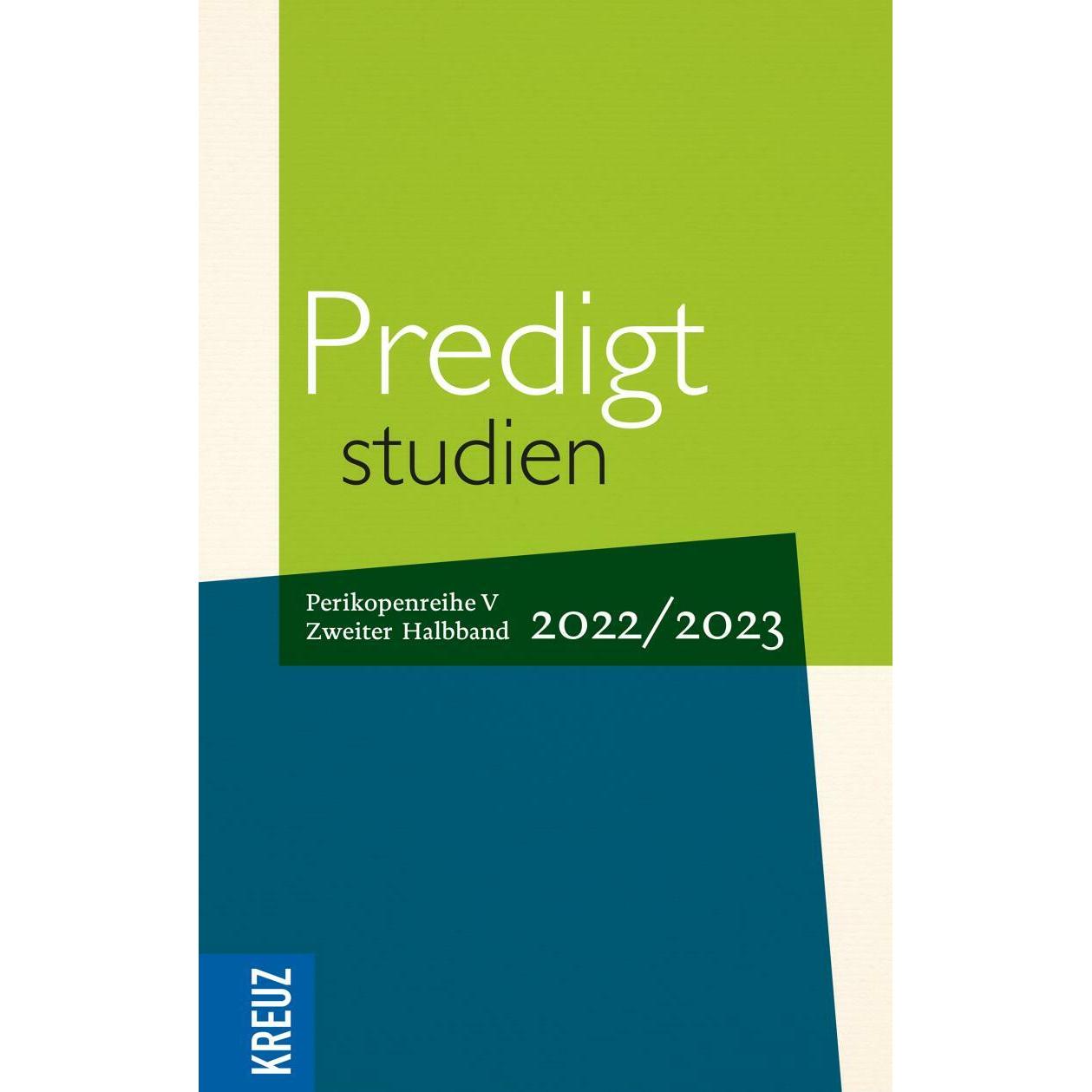 Predigtstudien 2022/2023 - 2. Halbband, Fachbücher von Kathrin Oxen, Wilfried Engemann, Doris Hiller, Birgit Weyel, Joha...