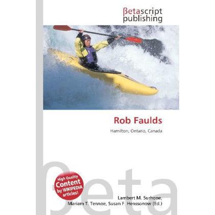 Thumbnail - Rob Faulds, Ratgeber von Lambert M. Surhone, Miriam T. Timpledon, Susan F. Marseken