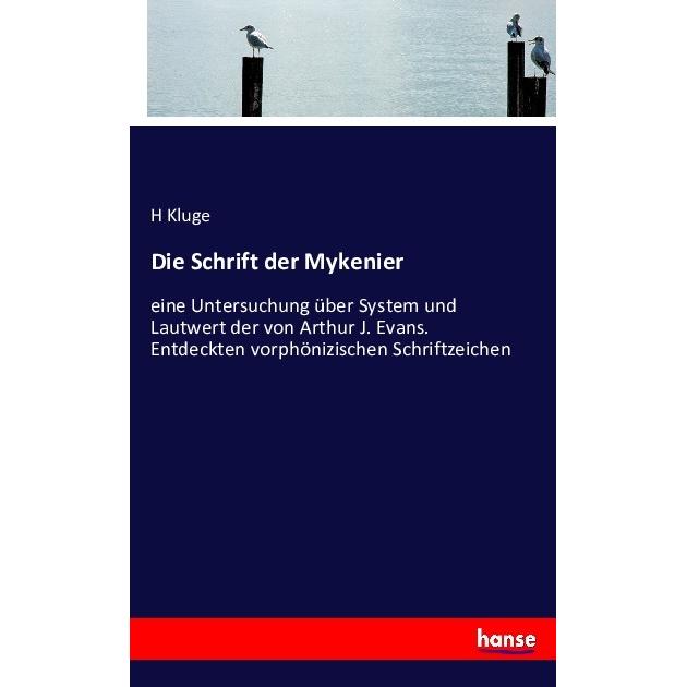 Die Schrift der Mykenier, Schulbücher von H Kluge