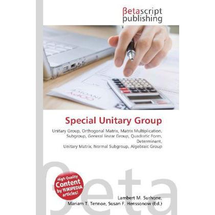 Special Unitary Group, Fachbücher von Lambert M. Surhone, Miriam T. Timpledon, Susan F. Marseken