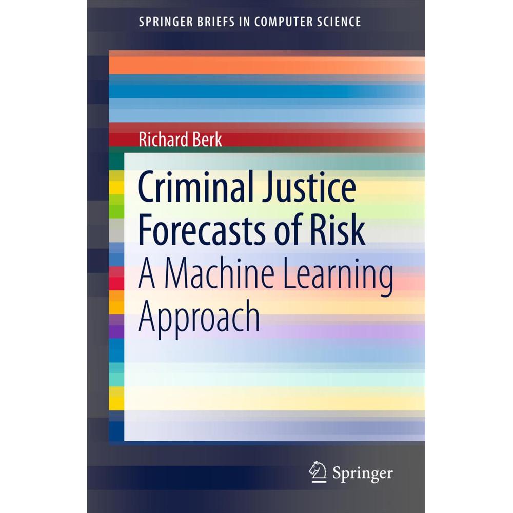 Criminal Justice Forecasts of Risk, Fachbücher von Richard Berk