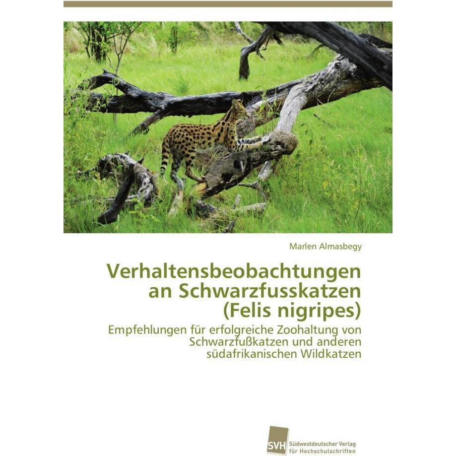 Thumbnail - Verhaltensbeobachtungen an Schwarzfusskatzen (Felis nigripes), Fachbücher von Marlen Almasbegy