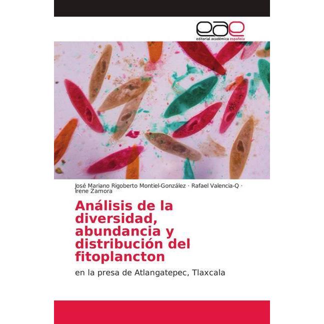 Análisis de la diversidad, abundancia y distribución del fitoplancton, Fachbücher von Rafael Valencia-Q, Irene Zamora, J...