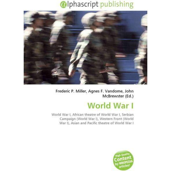 Thumbnail - World War I, Fachbücher von Agnes F. Vandome, Frederic P. Miller, John McBrewster