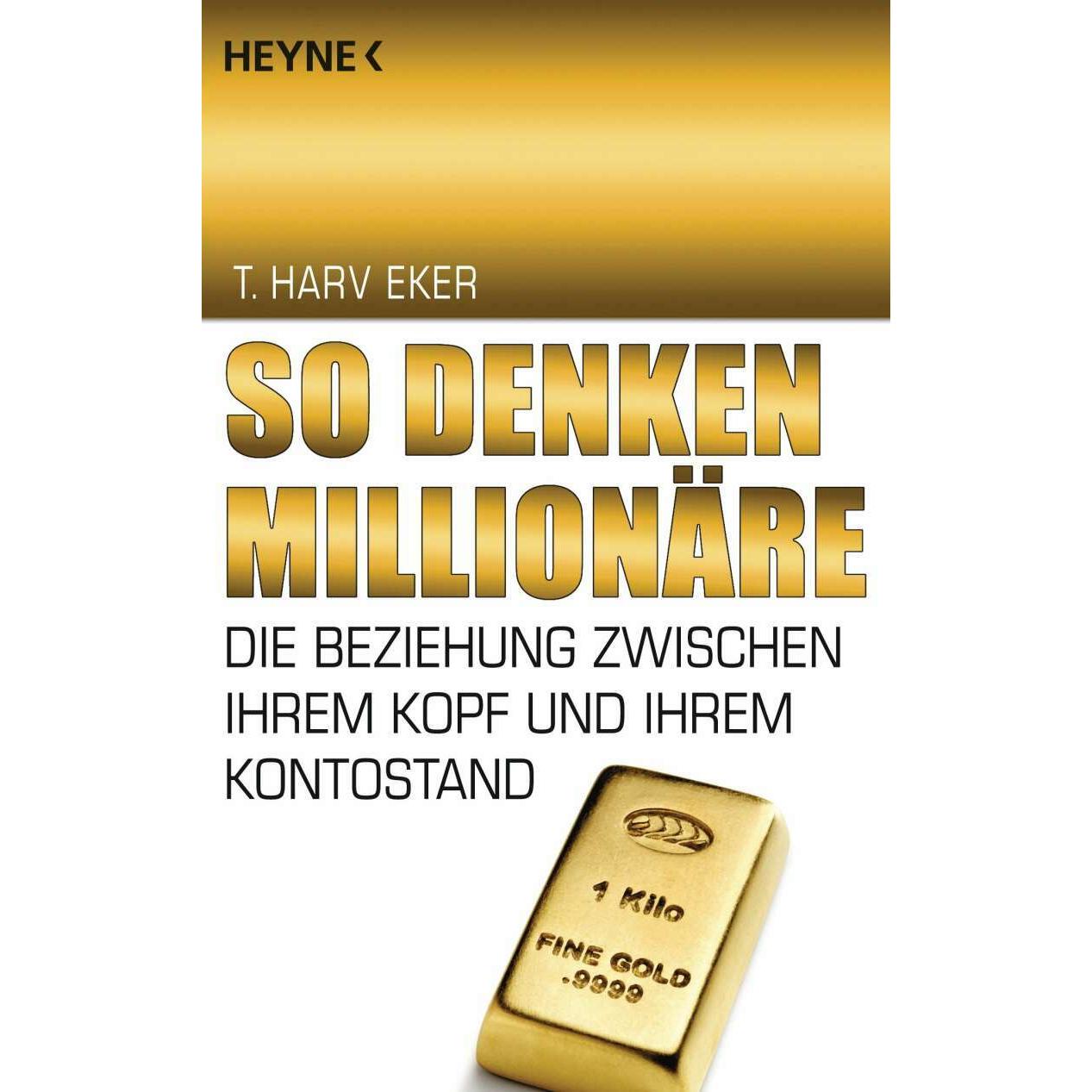 So denken Millionäre, Ratgeber von T. Harv Eker