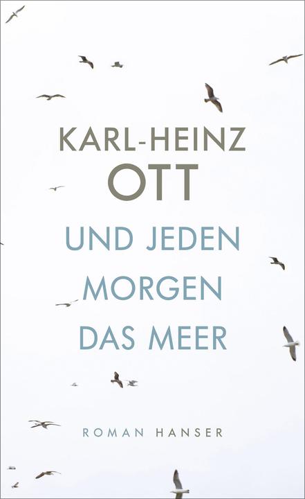 Produktbild Und jeden Morgen das Meer (Deutsch, Karl-Heinz Ott, 2018)