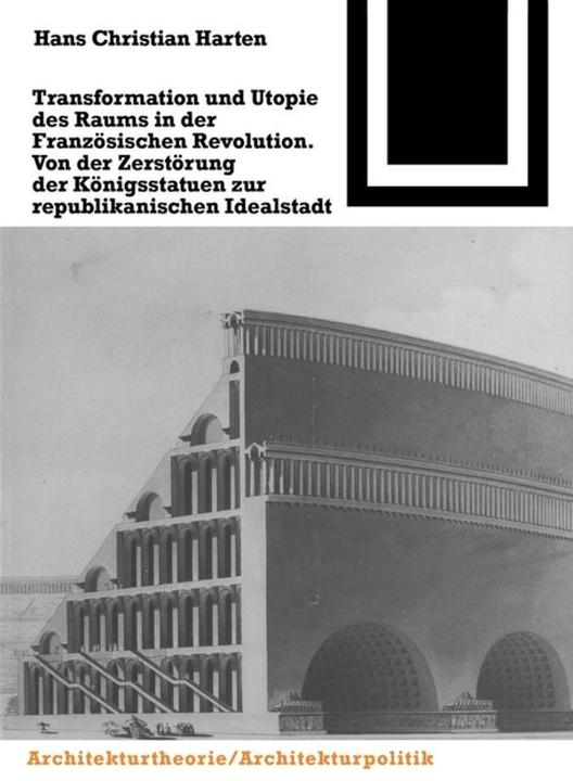 Produktbild Transformation und Utopie des Raums in der Französischen Revolution (Deutsch, Hans Harten, 1994)