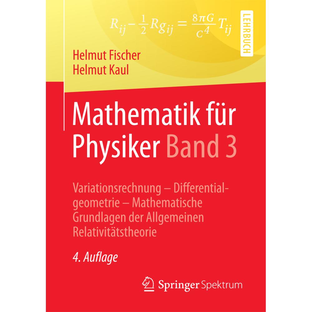 Mathematik für Physiker Band 3, Fachbücher von Helmut Fischer, Helmut Kaul
