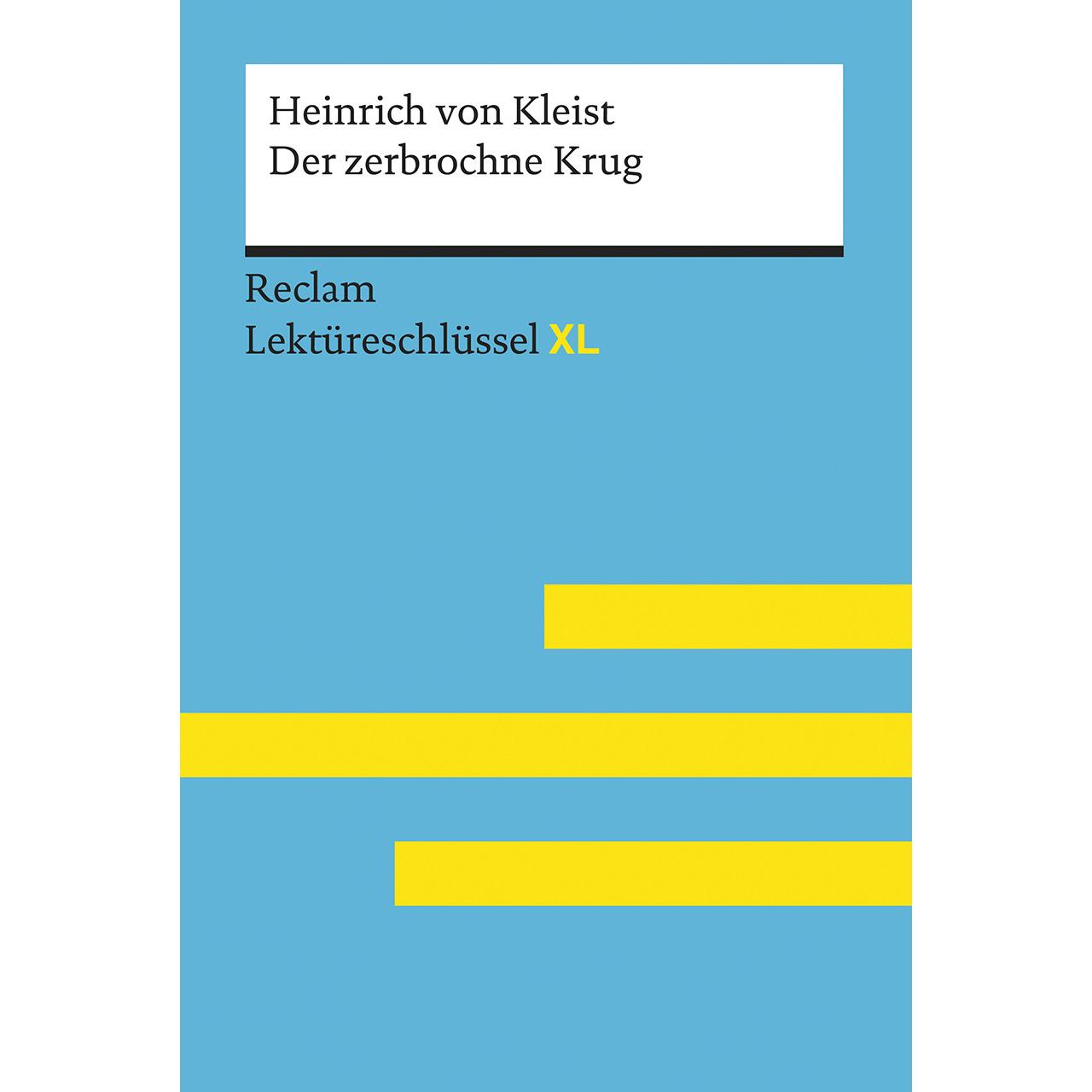Der zerbrochne Krug von Heinrich von Kleist: Lektüreschlüssel mit Inhaltsangabe, Interpretation, Schulbücher von Theodor...