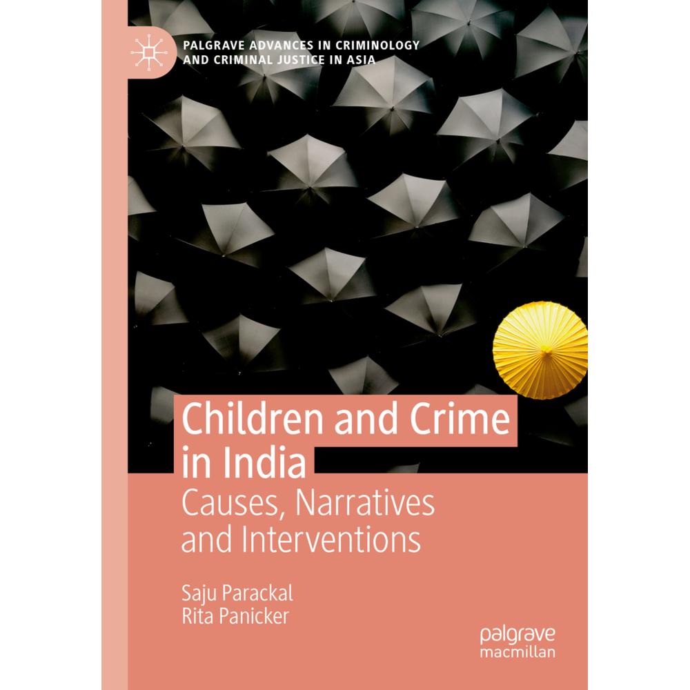 Children and Crime in India, Fachbücher von Rita Panicker, Saju Parackal