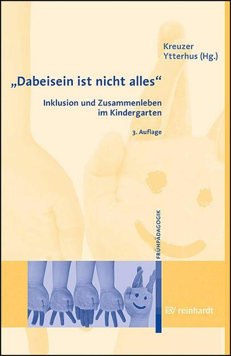 Produktbild Dabeisein ist nicht alles - Inklusion und Zusammenleben im Kindergarten (Deutsch, Borgunn Ytterhus, Max Kreuzer, 2013)