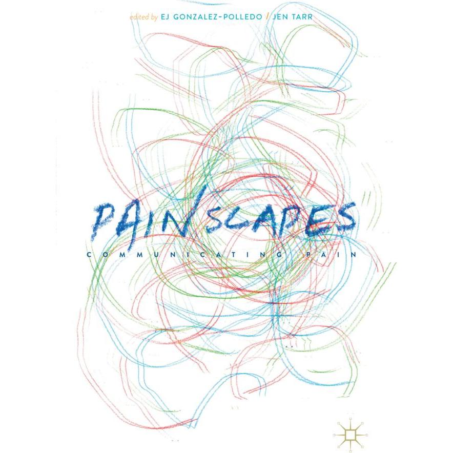 Painscapes, Fachbücher von Jen Tarr, EJ Gonzalez-Polledo