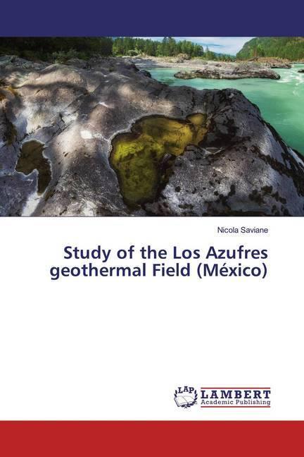 Actual product image Study of the Los Azufres geothermal Field (México) (Nicola Saviane, 2019)