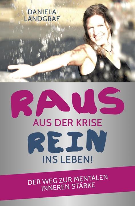 Raus aus der Krise - rein ins Leben! (German, Daniela Landgraf, 2019)
