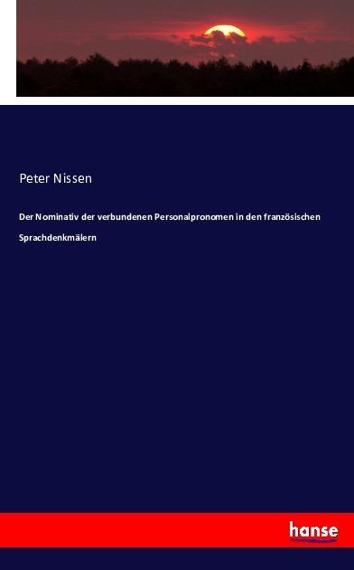 Produktbild Der Nominativ der verbundenen Personalpronomen in den französischen Sprachdenkmälern (Deutsch, Peter Nissen, 2016)