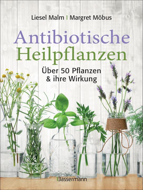 Produktbild Antibiotische Heilpflanzen (Deutsch, Liesel Malm, 2018)